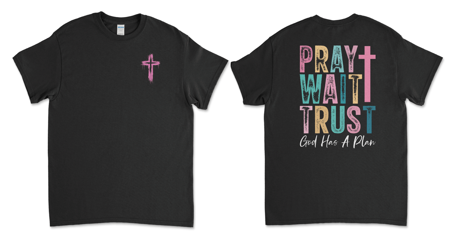 PRAY, WAIT, TRUST