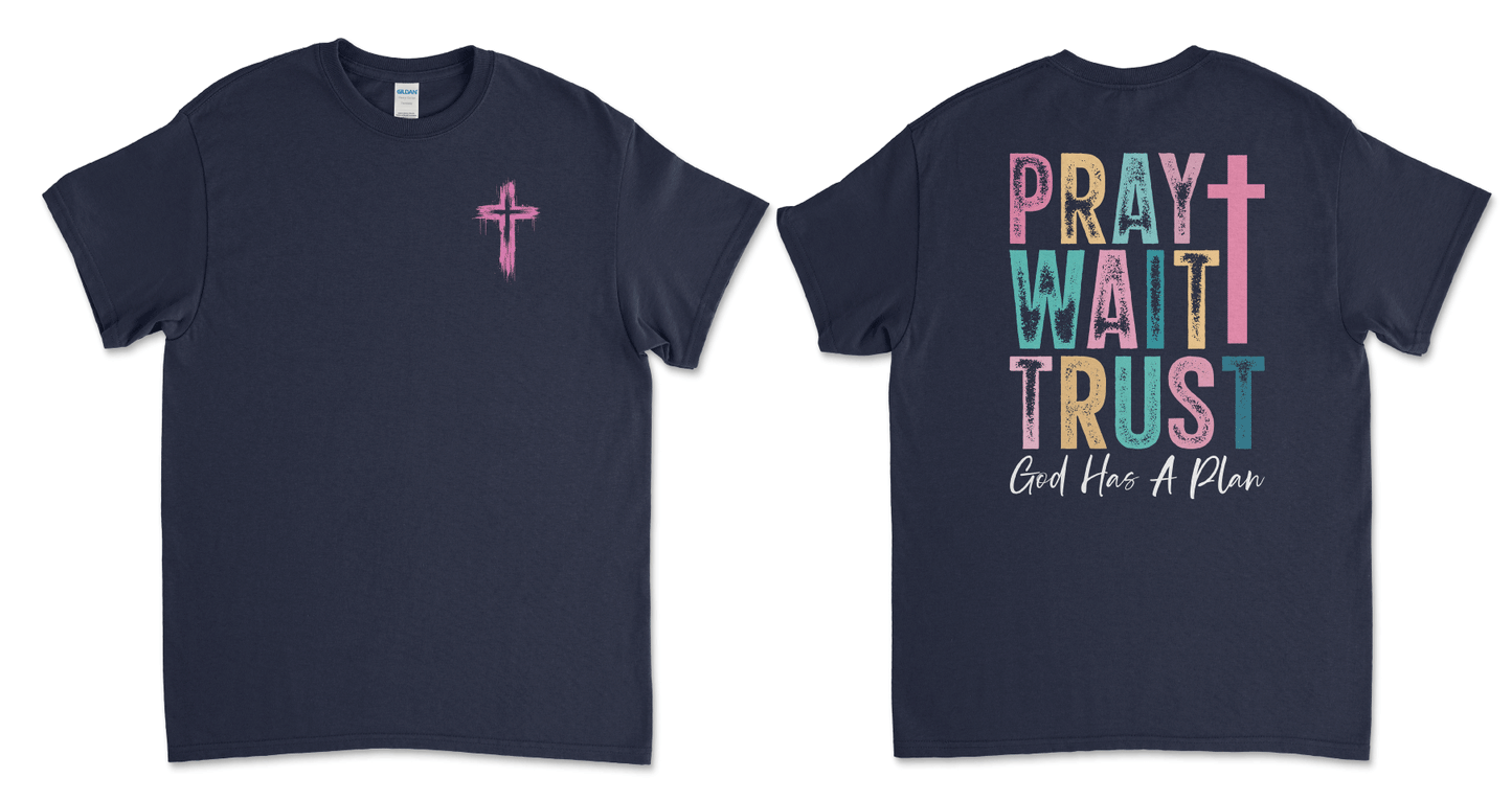 PRAY, WAIT, TRUST