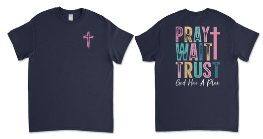 PRAY, WAIT, TRUST