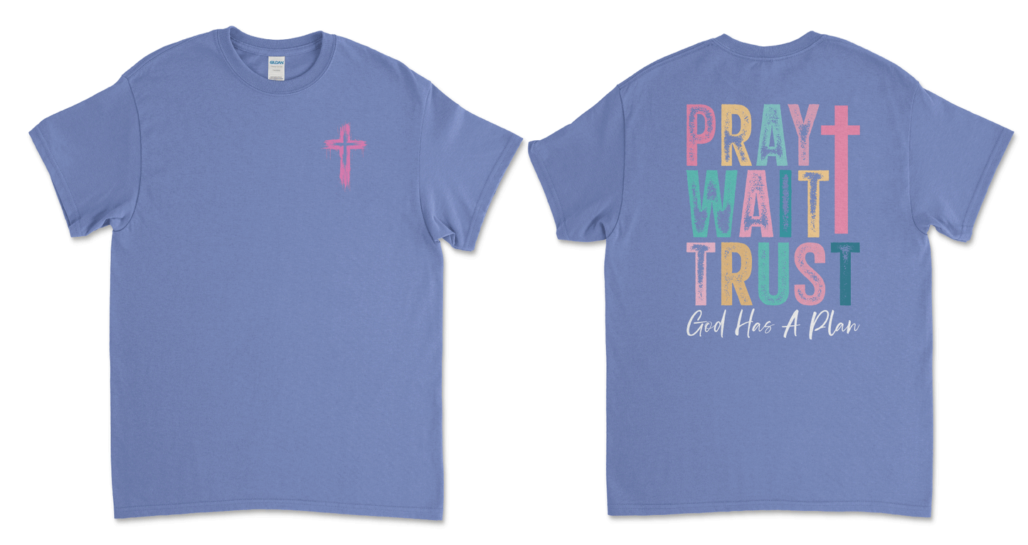 PRAY, WAIT, TRUST