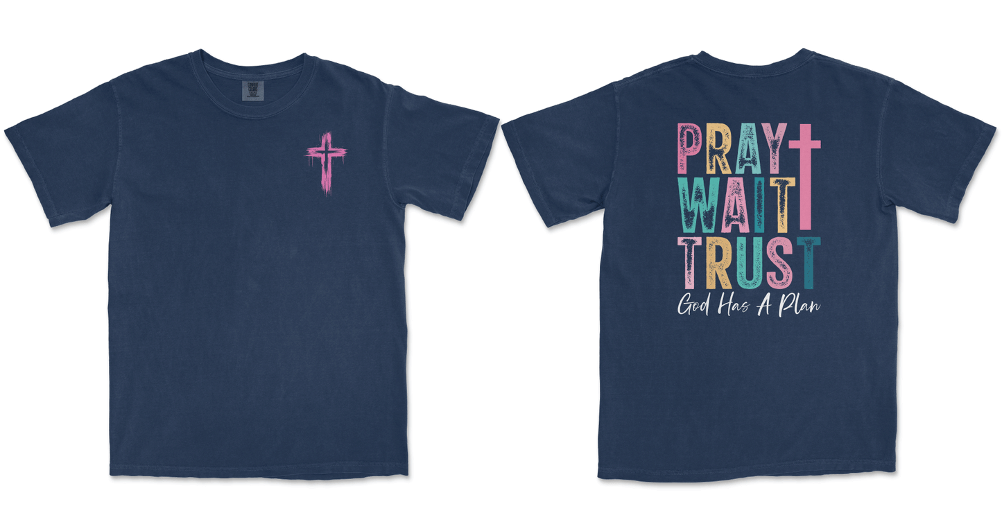PRAY, WAIT, TRUST