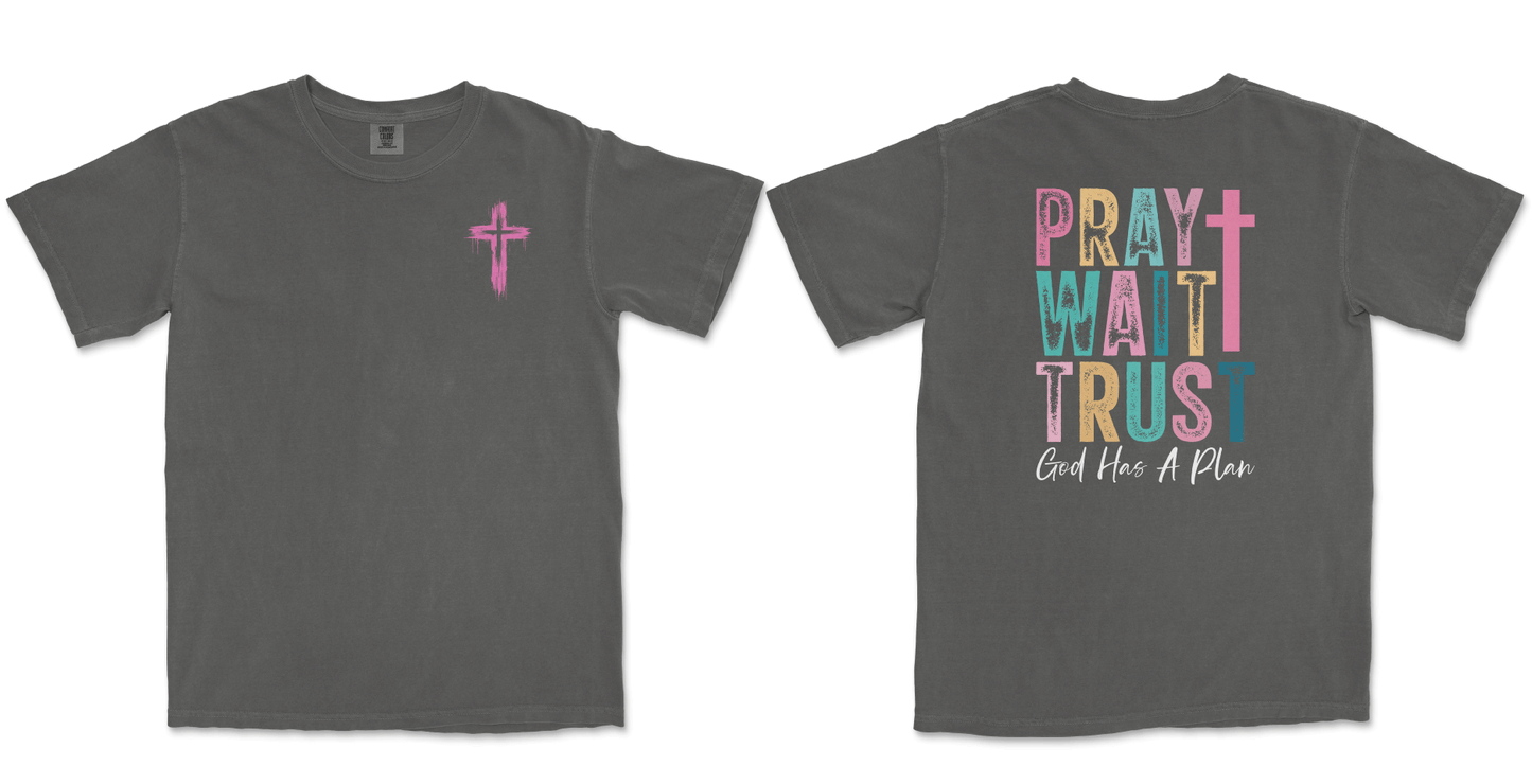 PRAY, WAIT, TRUST