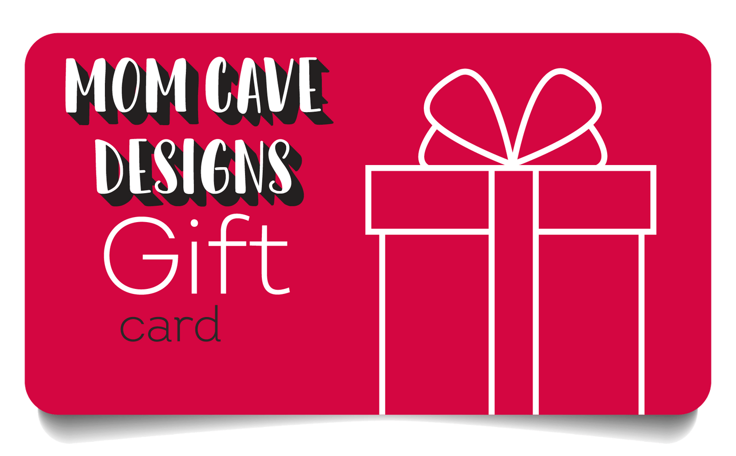 Mom Cave Gift Card